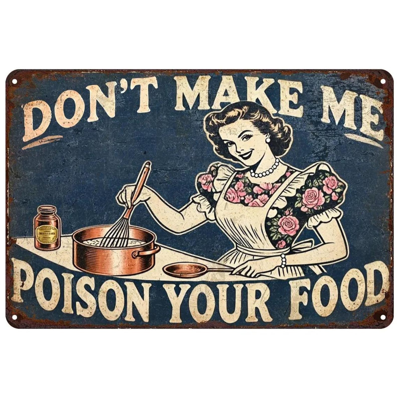 Don't Make Me Poison Your Food Funny Kitchen Metal Tin Sign Retro Decor