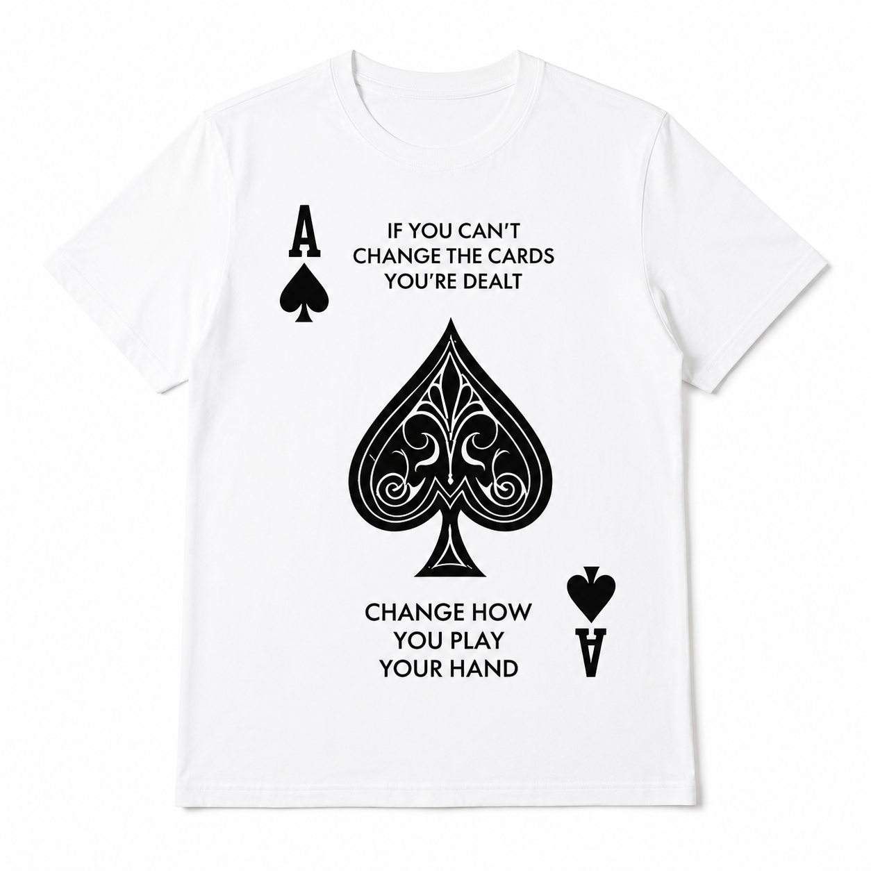 Change How You Play Your Hand Graphic Tee - Inspirational Ace of Spades T-Shirt