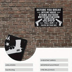 Before You Break Into My House Tin Sign Get Right With Jesus Metal Sign Warning