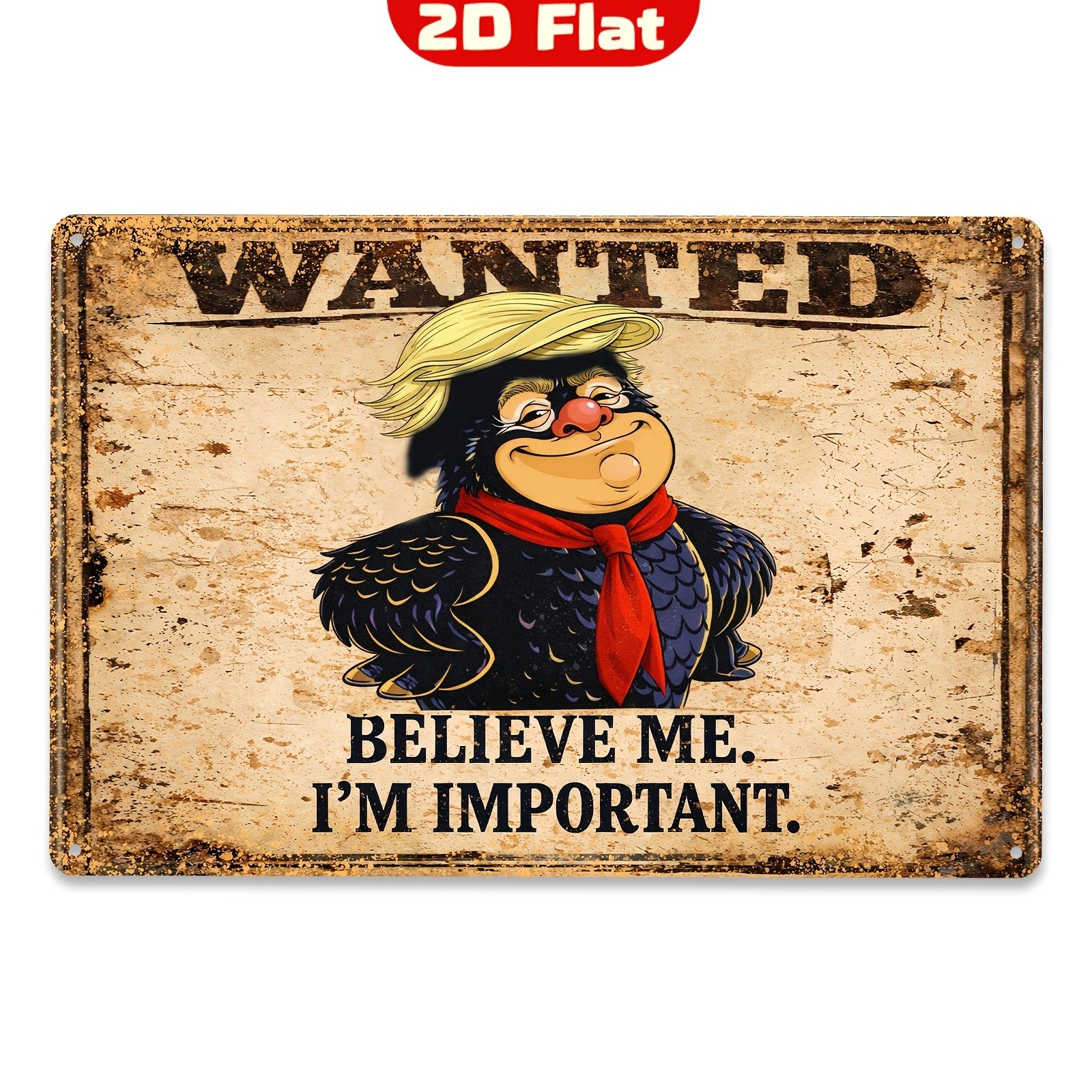 Believe Me Im Important Tin Sign Vintage Metal Wanted Poster Wall Decor Gift