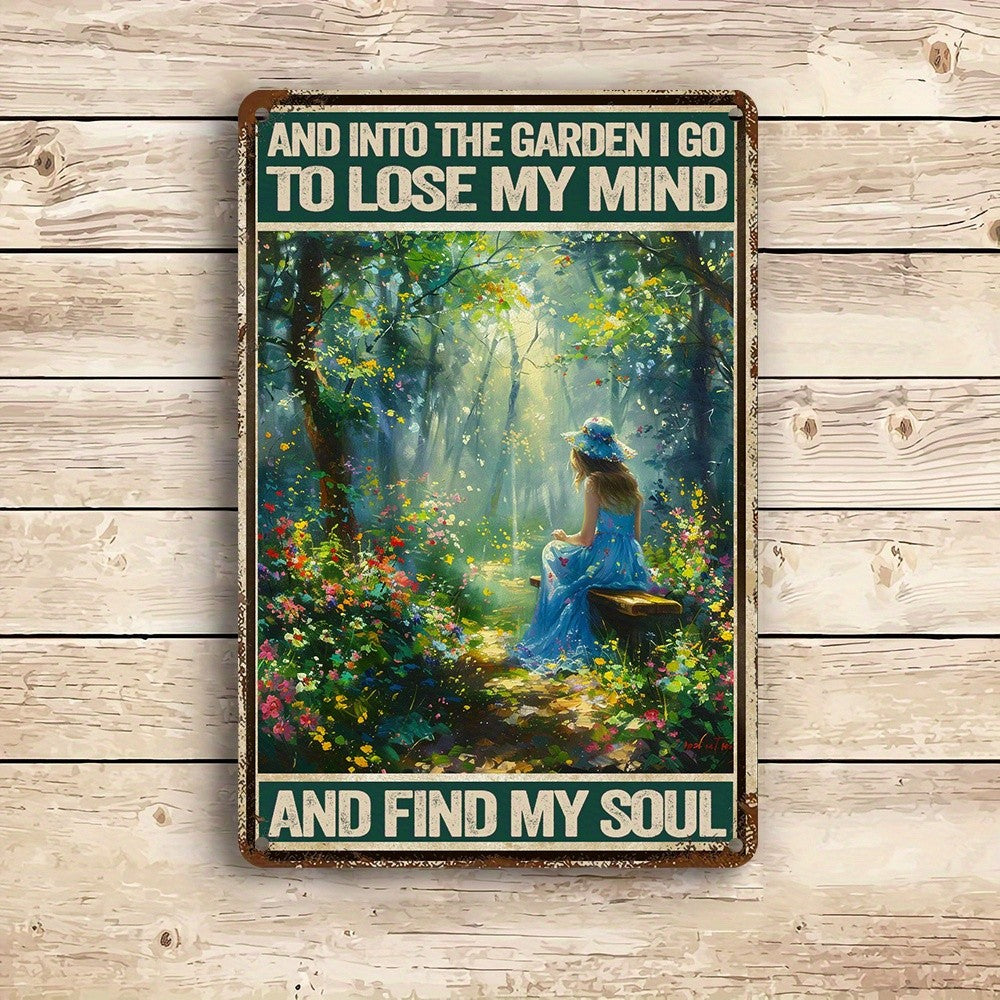 Into The Garden I Go To Lose My Mind Metal Sign Vintage Girl Flower Wall Decor