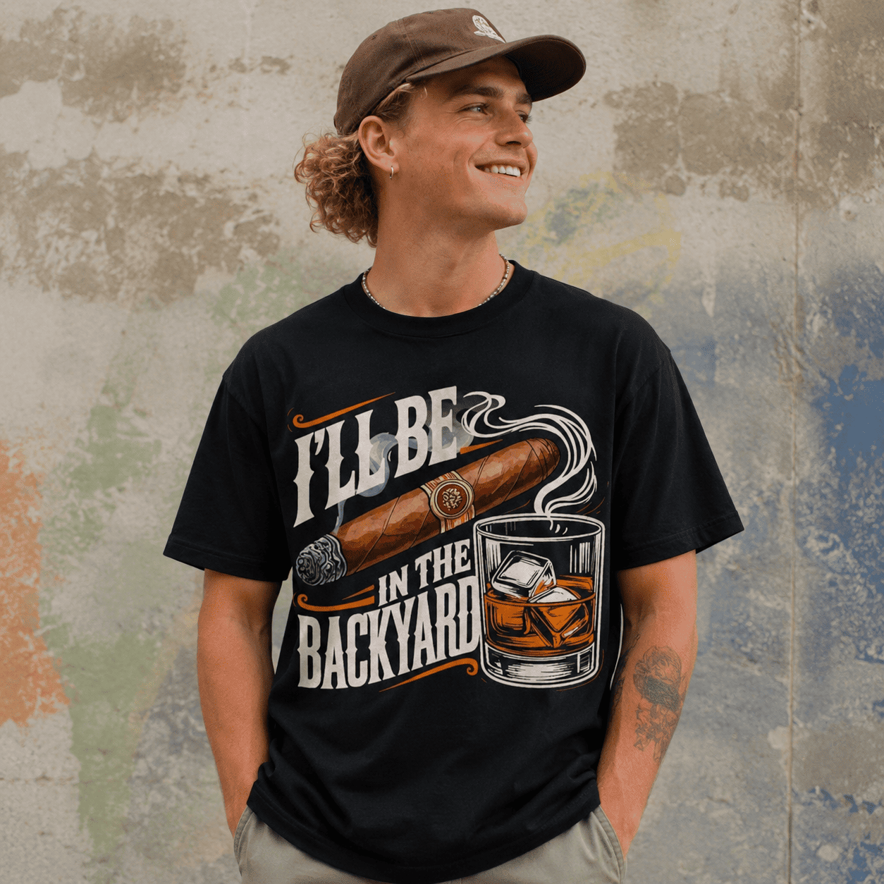 I’ll Be In The Backyard T-Shirt | Cigar and Whiskey Graphic Tee