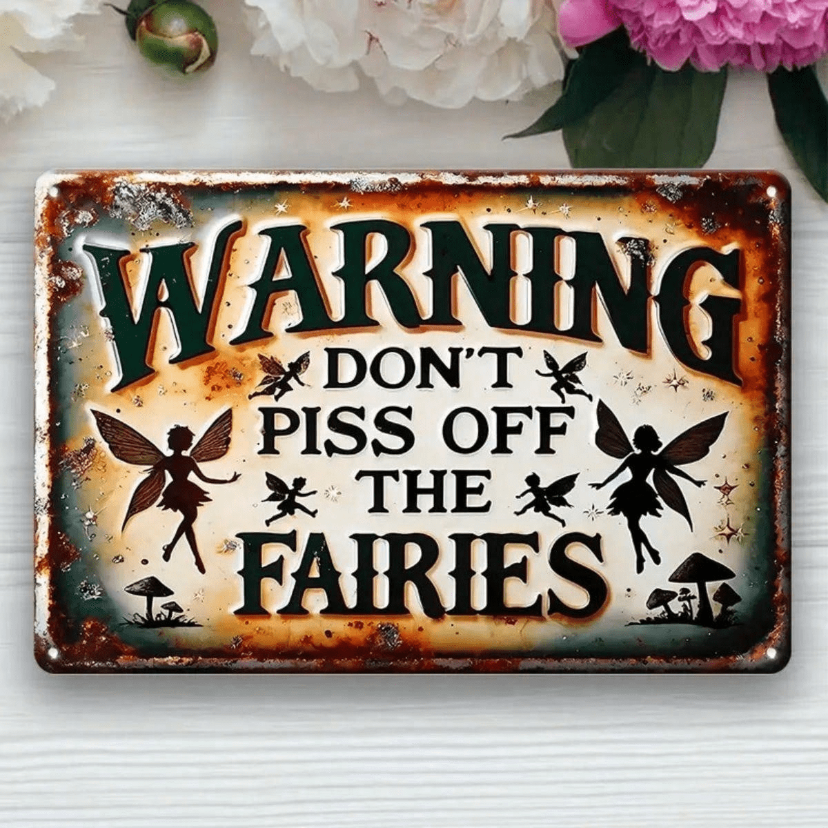 Funny Warning Don't Piss Off Fairies Metal Tin Sign - Retro Mythical Fantasy Art