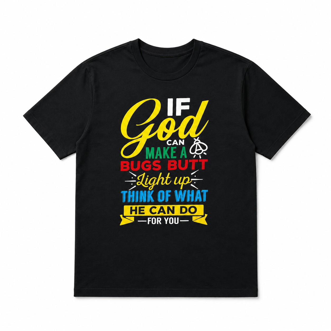If God Can Make a Bug Christian Faith Graphic Men’s T-Shirt Funny Religious Tee