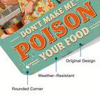 Don't Make Me Poison Your Food Metal Tin Sign Funny Kitchen Wall Decor