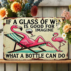 Funny Flamingo Wine Metal Sign - Retro If A Glass Is Good For You Tin Decor