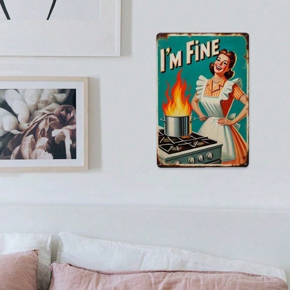 Im Fine Tin Sign Vintage Metal Retro Housewife Kitchen Fire Funny Wall Decor