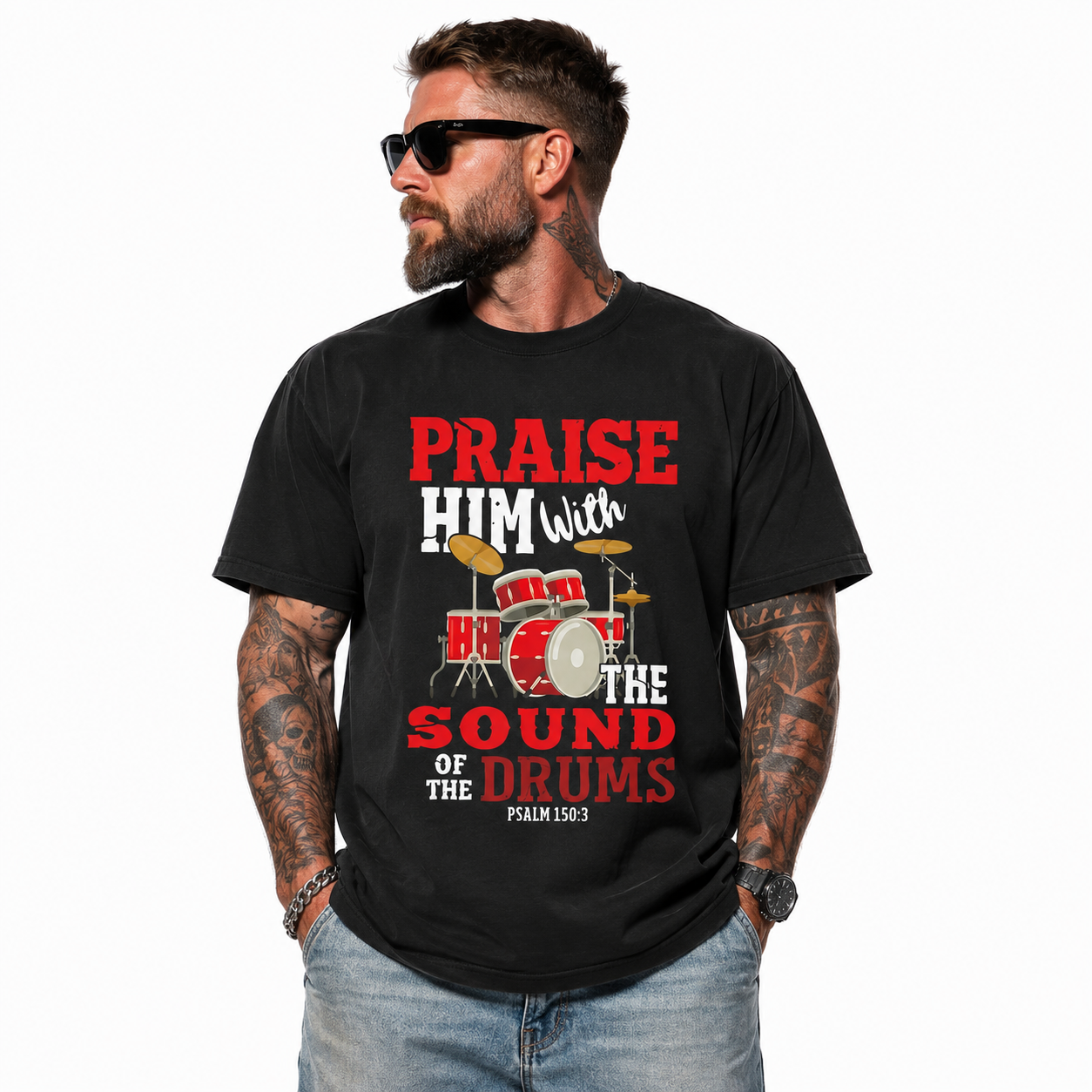 Praise Him With The Sound Of The Drums Psalm 150:5 Christian Drummer T-Shirt