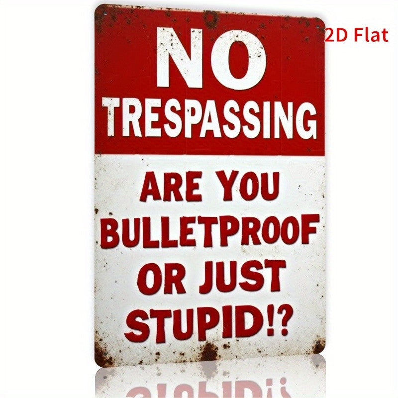 No Trespassing Bulletproof Tin Sign Funny Metal Sign Sarcastic Fence Wall Decor