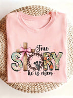 Women's He Is Risen True Story Easter Graphic T-Shirt Christian Casual Tee