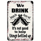 Funny Bar Metal Tin Sign - Retro We Drink Because The Doctor Said Clinking Art