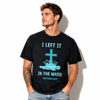 I Left It In The Water Matthew 28:19 Christian Baptism Cross Graphic T-Shirt