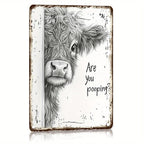 Are You Pooping Tin Sign Funny Highland Cow Metal Sign Farmhouse Restroom Decor