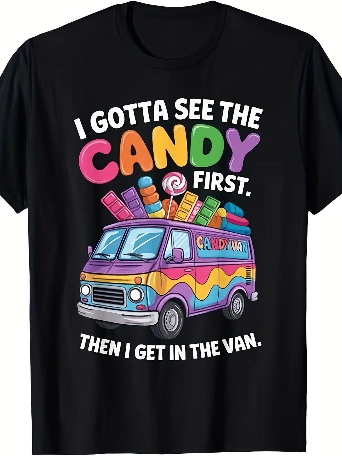 Funny Candy Van T-Shirt | I Gotta See The Candy First Graphic Tee