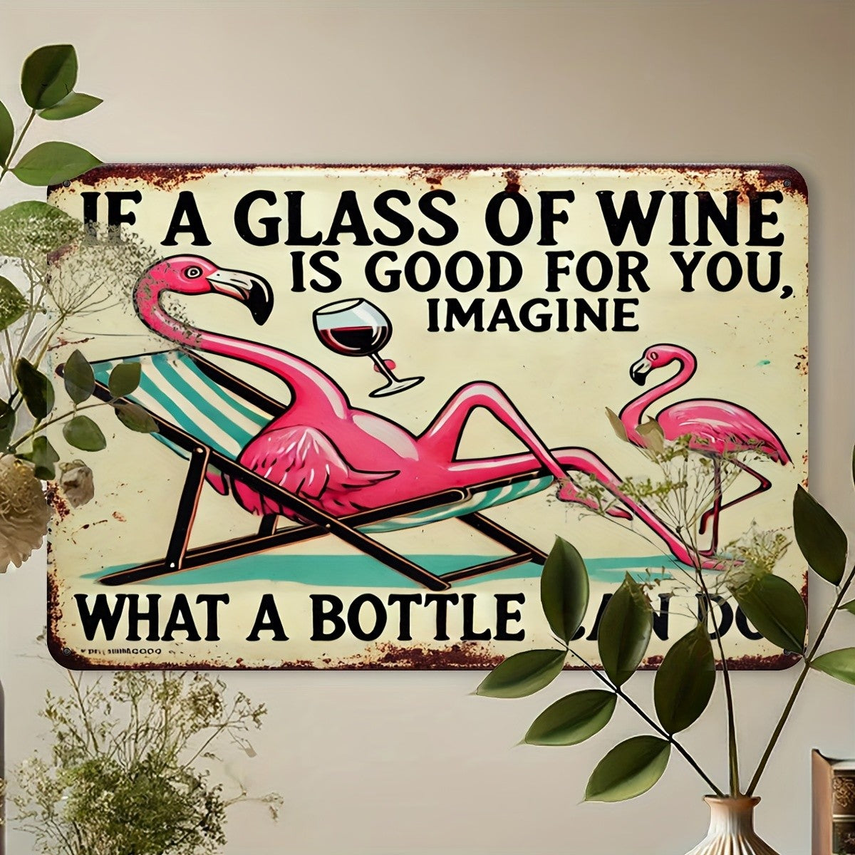 Funny Flamingo Wine Metal Sign - Retro If A Glass Is Good For You Tin Decor