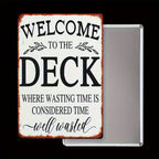 Vintage Welcome to the Deck Metal Tin Sign - Retro Wasting Time Patio Plaque
