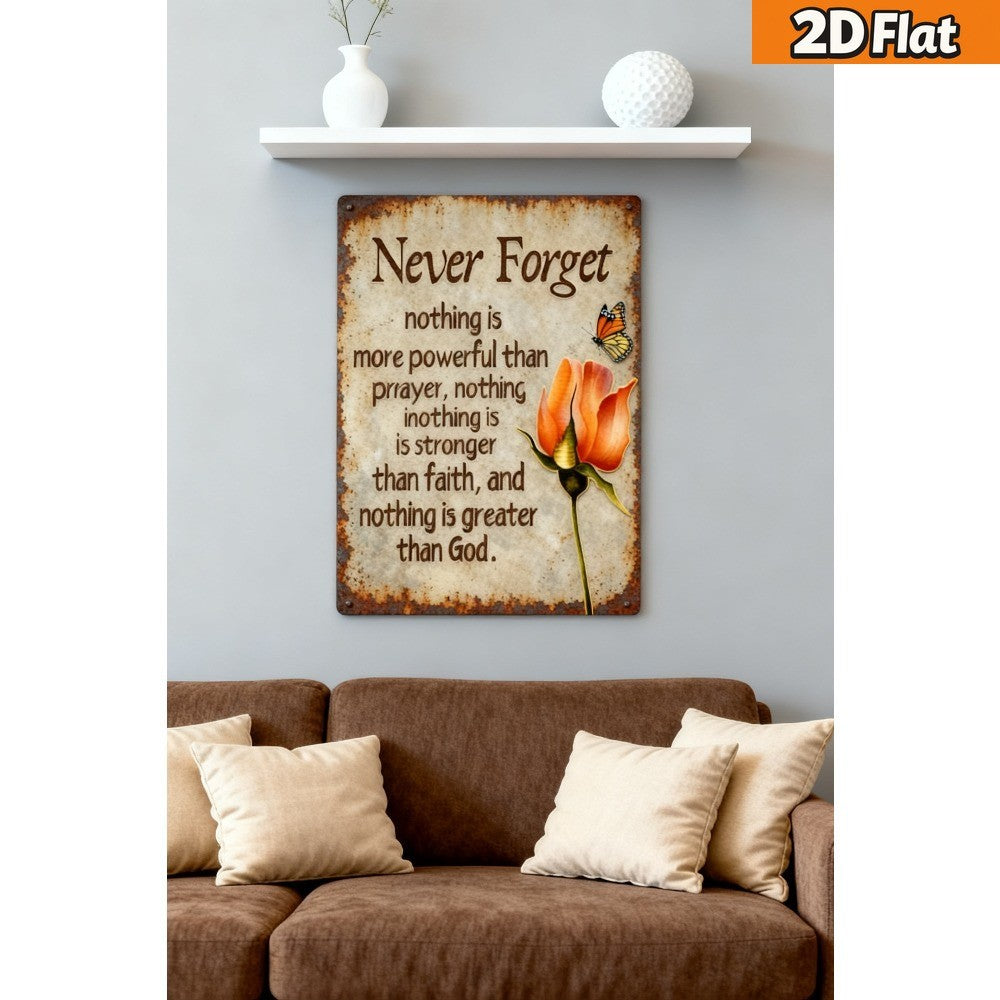 Never Forget Nothing Is More Powerful Than Prayer Metal Sign - Faith Decor