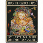 Into The Garden I Go Metal Sign - Vintage Nature Lose My Mind Tin Plaque