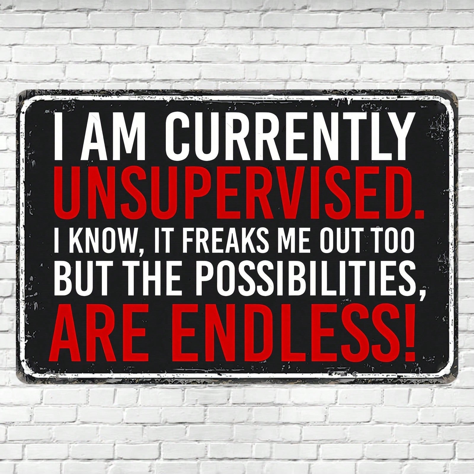 Funny Currently Unsupervised Metal Tin Sign Vintage Red and Black Sarcastic Art