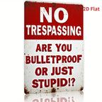 No Trespassing Bulletproof Tin Sign Funny Metal Sign Sarcastic Fence Wall Decor