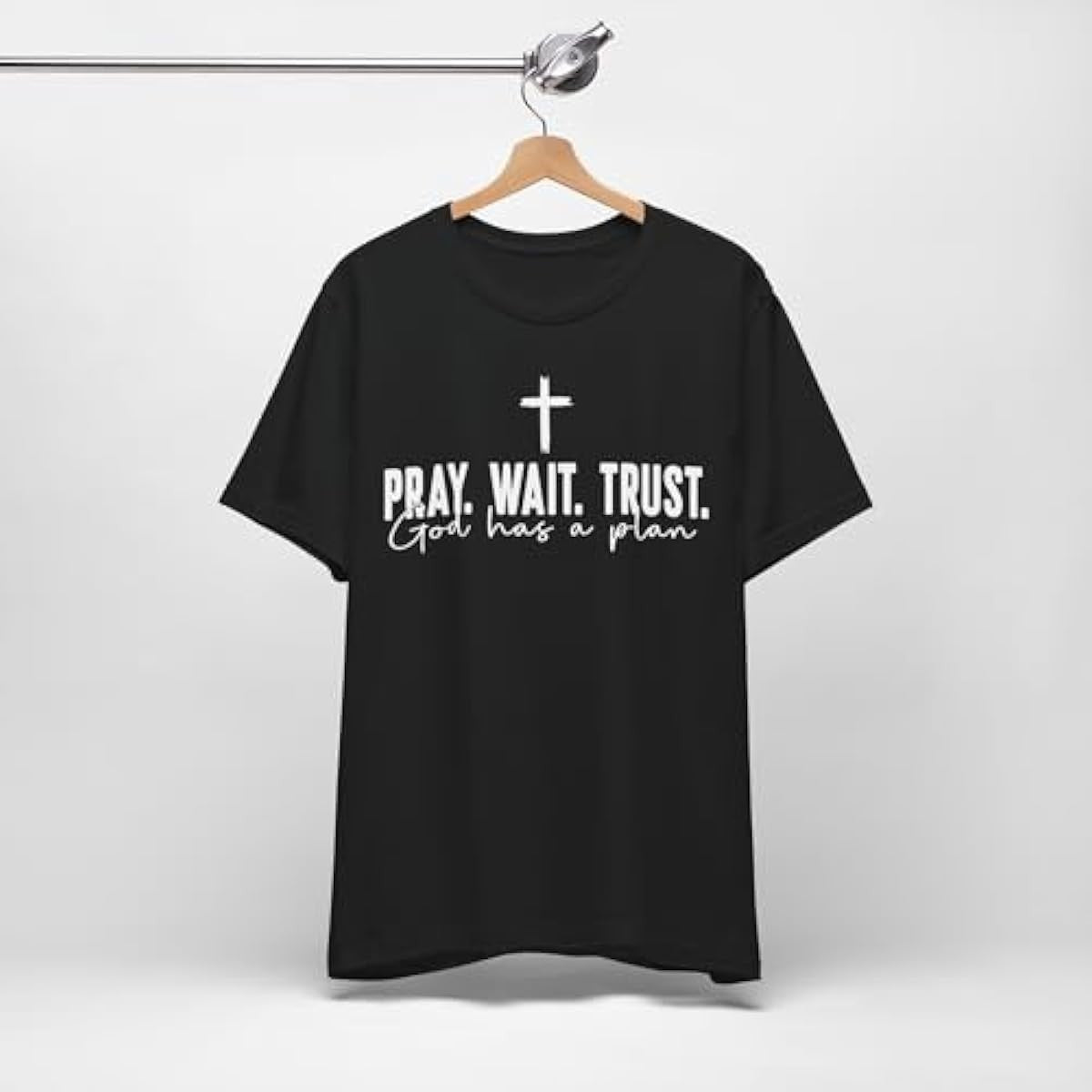 Pray Wait Trust Christian T-Shirt | God Has a Plan Inspirational Faith Tee