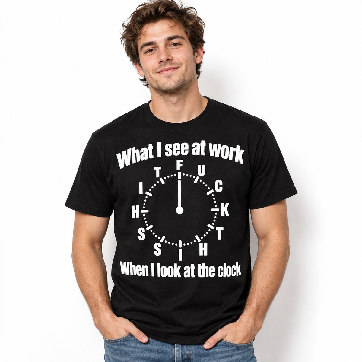What I See at Work Funny Clock Office Humor Graphic Men's T-Shirt
