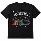 Teacher of Littles Graphic T-Shirt Colorful Preschool Tee for Men