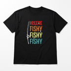 Here Fishy Funny Fishing Graphic T Shirt Retro Angler Fisherman Outdoor Gift