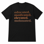 Educated Motivated Elevated Melanated Graphic T-Shirt for Men