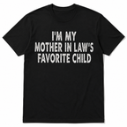 Funny Mother in Law Favorite Child T-Shirt Men’s Family Humor Tee