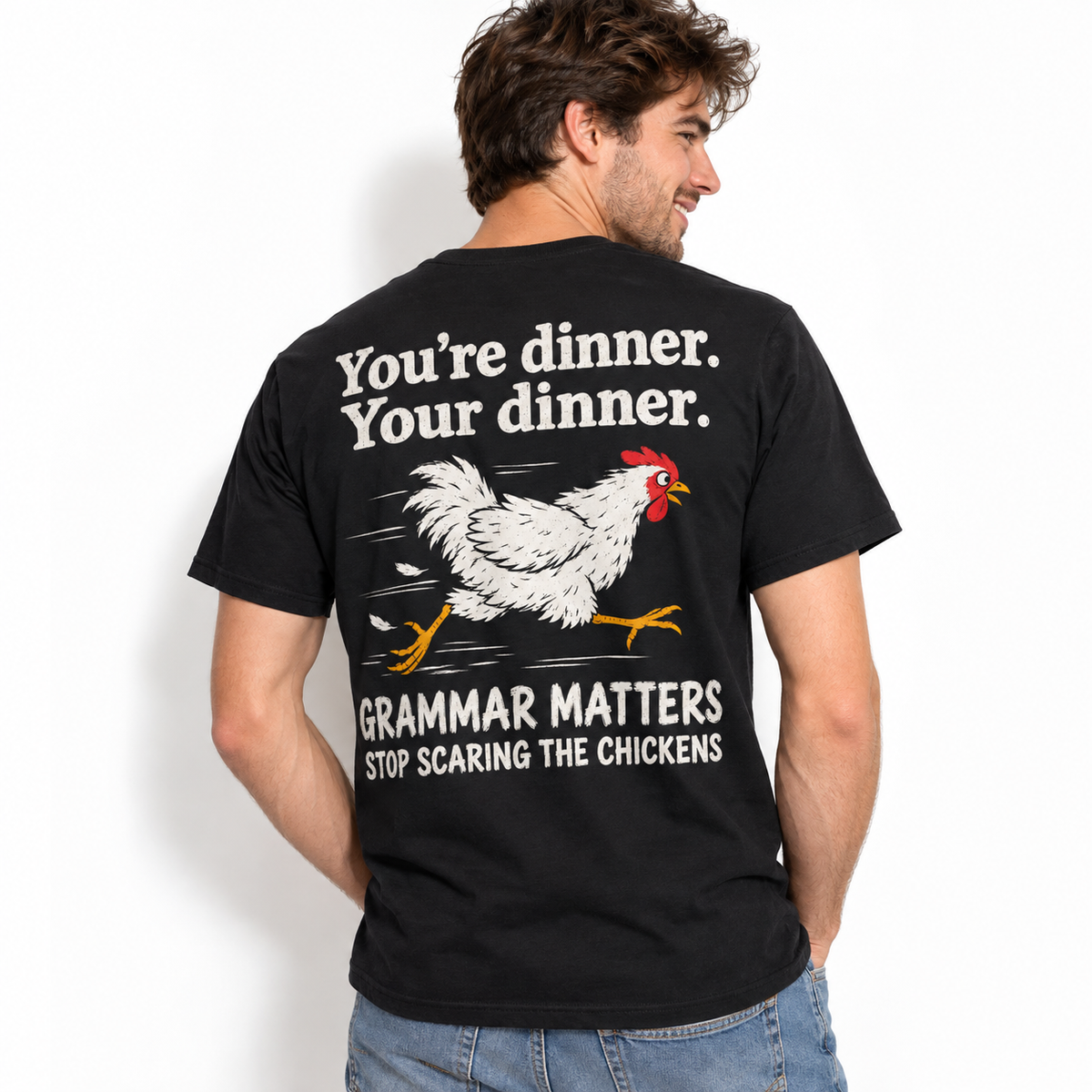 Grammar Matters You're Dinner Your Dinner Funny Chicken Men's T-Shirt