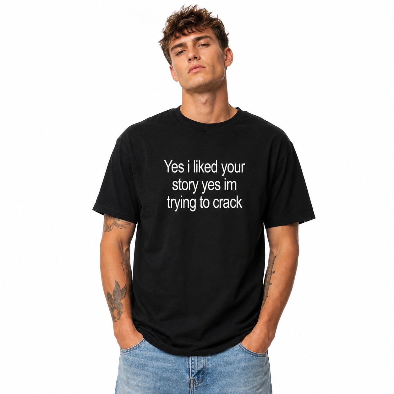 Funny Yes I Liked Your Story Meme Graphic T-Shirt for Men