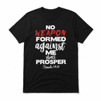 No Weapon Formed Against Me Isaiah 54:17 Christian Faith Men's T Shirt