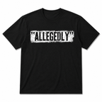 Allegedly Funny T-Shirt Sarcastic Humor Meme Graphic Tee