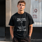 This Is Bob He Has No Arms Funny Graphic Tee - Sarcastic Stick-Man T-Shirt