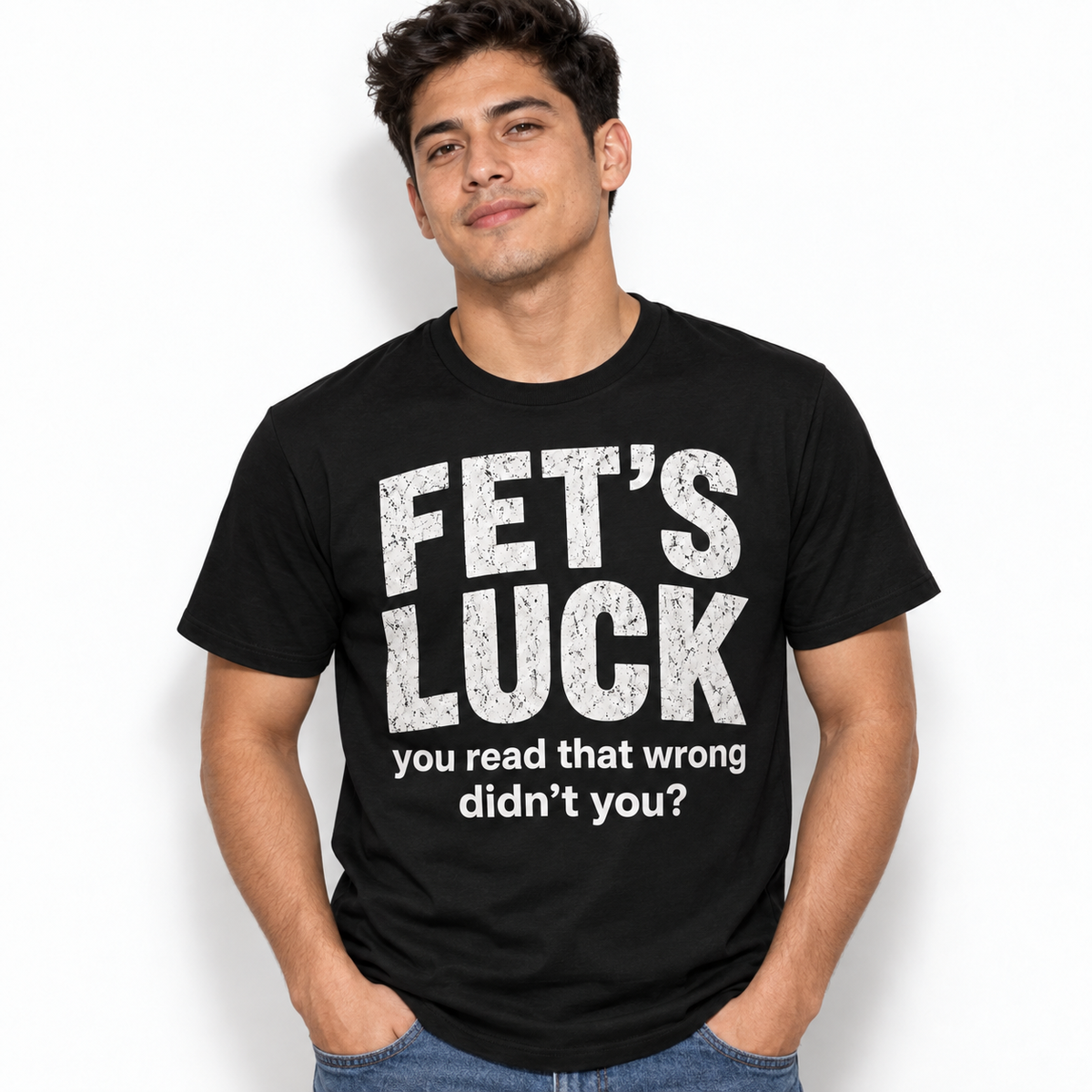 Fet's Luck You Read That Wrong Funny Wordplay Graphic Men's T-Shirt