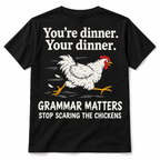 Grammar Matters You're Dinner Your Dinner Funny Chicken Men's T-Shirt