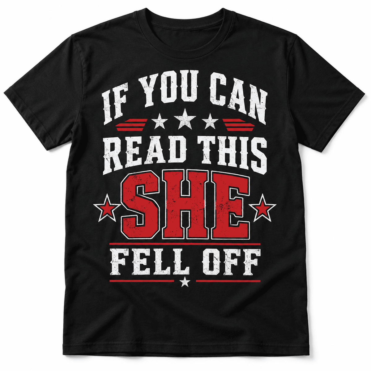 If You Can Read This She Fell Off Funny Biker Men's Graphic T-Shirt
