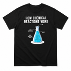 Funny Chemistry Teacher Graphic T-Shirt Chemical Reaction Science Tee for Men