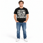 You Can't Tell Me What to Do You're Not My Daughter Funny Men's T-Shirt