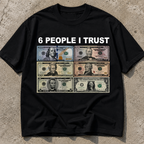 6 People I Trust Funny Money Graphic T-Shirt Dollar Bill Humor Meme Tee