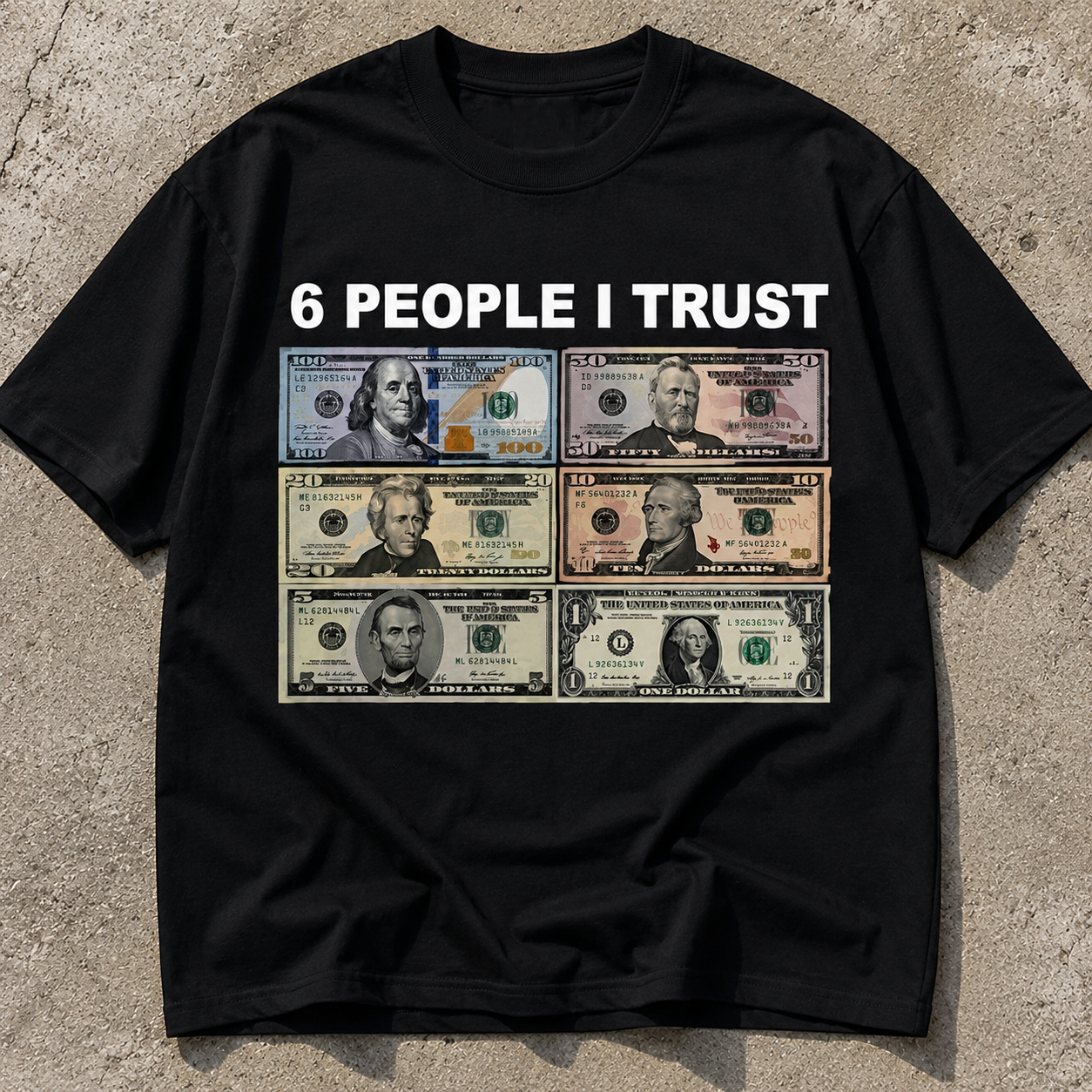 6 People I Trust Funny Money Graphic T-Shirt Dollar Bill Humor Meme Tee