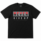 Never Give Up Motivational Graphic T-Shirt Inspirational Streetwear Quote Tee