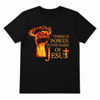 Christian Jesus Power T-Shirt There Is Power In The Name Of Jesus Tee