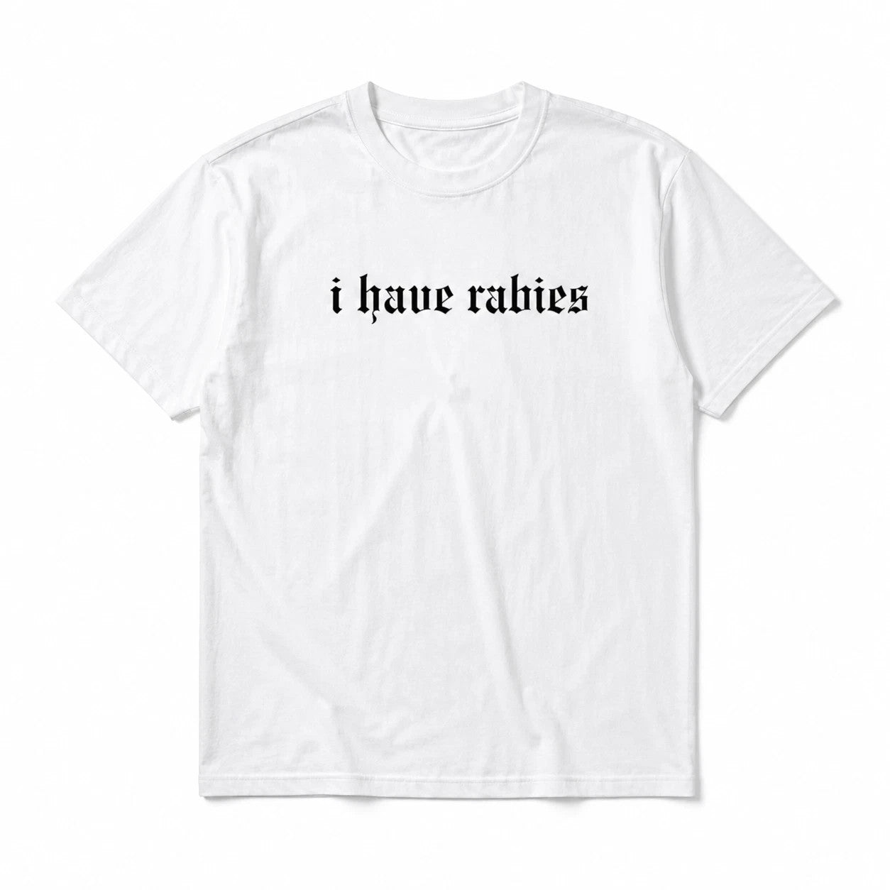 I Have Rabies Gothic Graphic T-Shirt Funny Dark Humor Unisex Tee