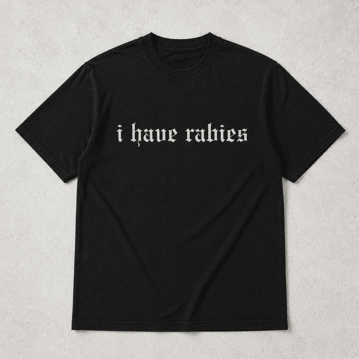 I Have Rabies Gothic Graphic T-Shirt Funny Dark Humor Unisex Tee