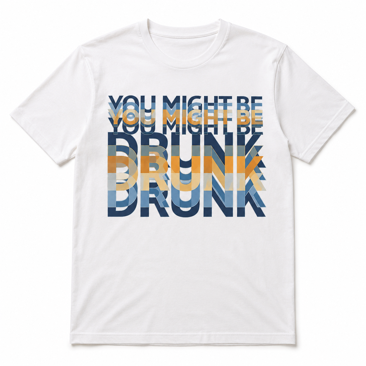 You Might Be Drunk Funny Graphic T-Shirt Vintage Drinking Humor Tee