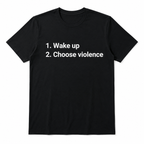 Funny Wake Up and Choose Violence Meme Graphic T-Shirt for Men