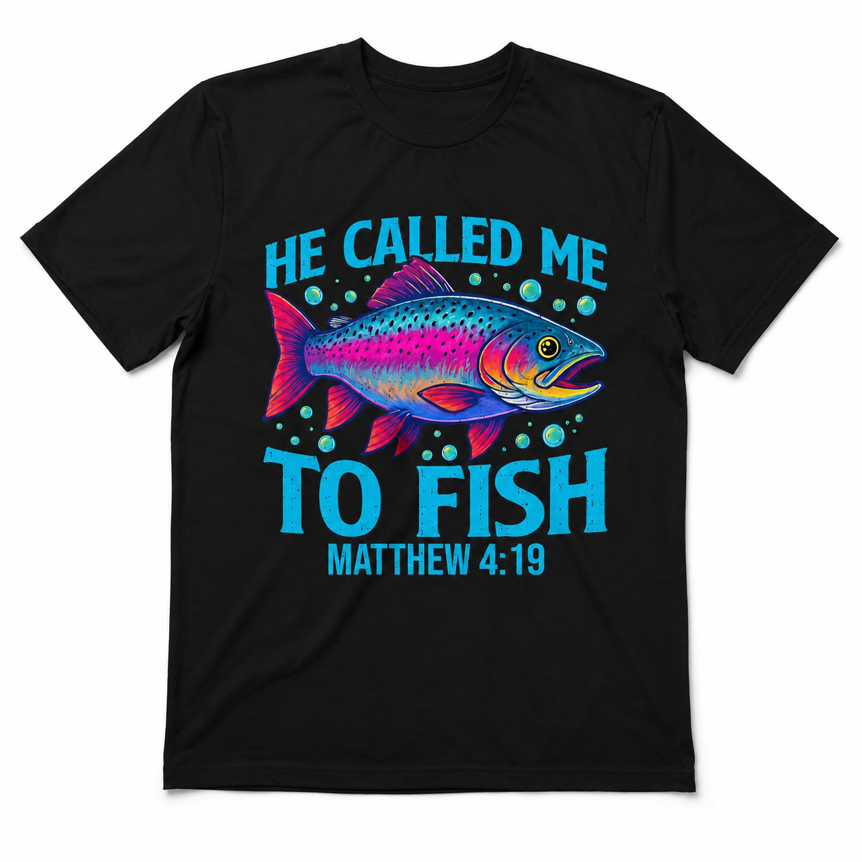 He Called Me to Fish Matthew 4:19 Christian Fishing Graphic T Shirt