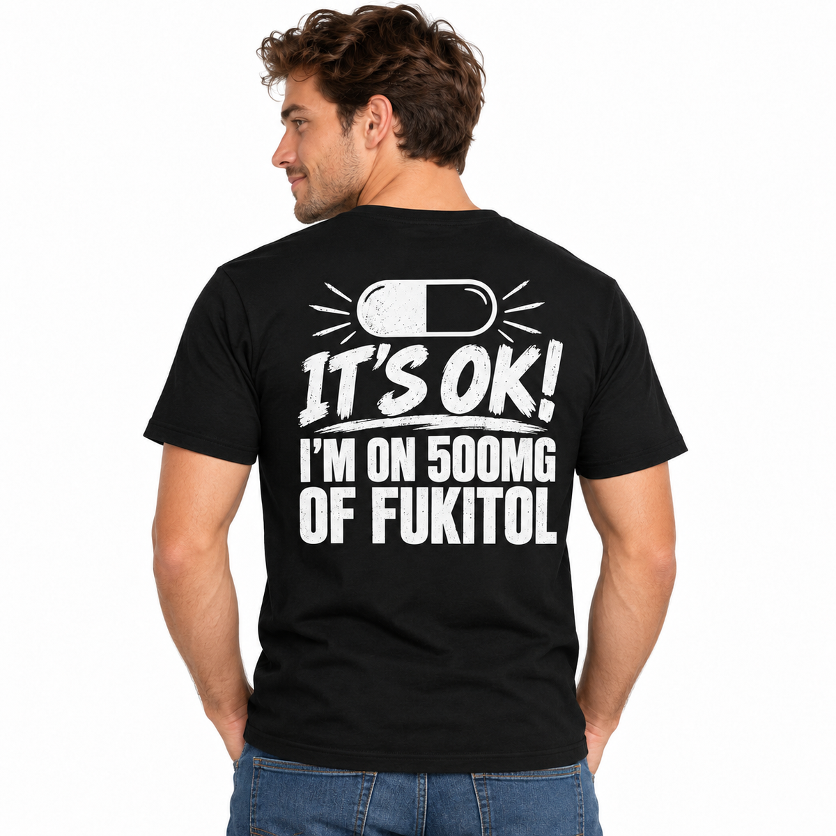 Funny Fukitol 500mg Pill Sarcastic Humor Graphic Men’s T-Shirt